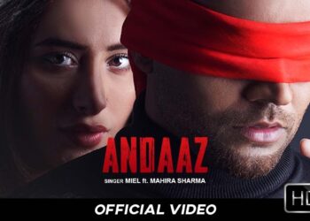 Famous Punjabi Singer Miel New Single “Andaaz” Featuring Mahira Sharma Released!
