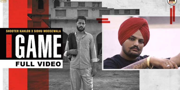 A Newly Released Song “Game” By Shooter Kahlon & Sidhu Moose Wala Is Surely An Energy Booster!!