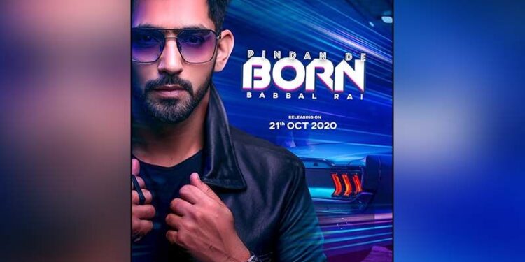 Babbal Rai Revealed the Release Date of His Next Track “Pindan De Born”
