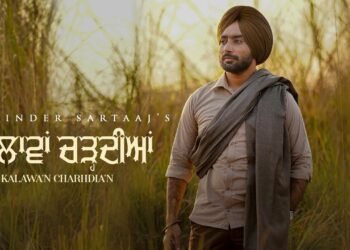 First Song Titled “Kalawan Charhdian” from Satinder Sartaj “Tehreek” is Out!