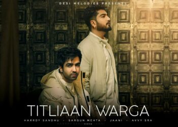 Jaani & Harrdy Sandhu Starrer “Titliaan Warga” is Finally Released!
