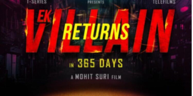 The First Look Poster & Release Date of Mohit Suri’s “Ek Villain Returns” is Out!