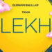 Gurnam Bhullar & Tania are All Set to Appear Together in a New Film Titled “Lekh”