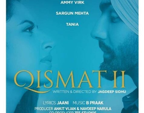 The Release Date of One of The Most-Awaited Pollywood Films Titled “Qismat 2” is Finally Out!