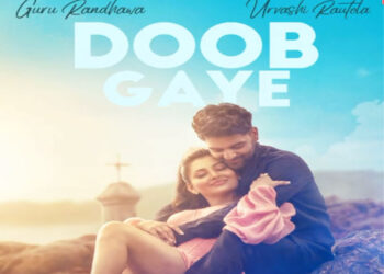 The First Official Poster Urvashi Rautela & Guru Randhawa’s “Doob Gaye” is Finally Out!