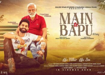The First Loom Poster of Parmish Verma Starrer “Main Te Bapu” is Out!