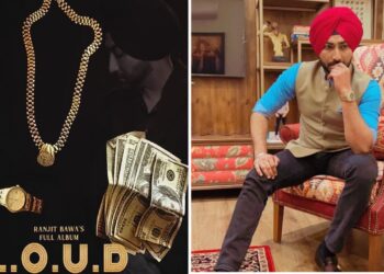 Ranjit Bawa is All Set to Release His New Album Titled “L.O.U.D.”