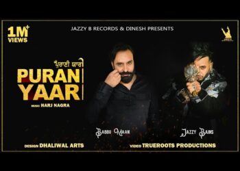 Jazzy B & Babbu Mann Revealed the Teaser of Their Upcoming Song Titled “Purani Yaari”