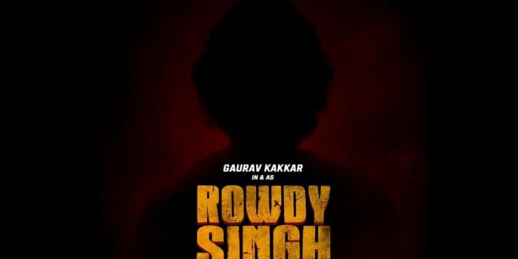 Rowdy Singh: Gaurav Kakkar is Set to Appear in a New Punjabi Film