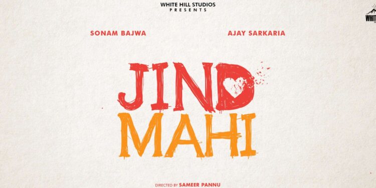 Filming of Ajay Sarkaria & Sonam Bajwa’s “Jind Mahi” Kicks Off