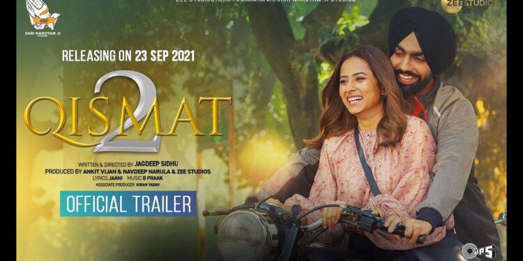 Qismat 2 Trailer: Ammy Virk & Sargun Mehta’s Comedy Drama will be a Rollercoaster Full of Emotions