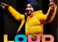 Loud: Ranjit Bawa Finally Unveils the Release Date of His Next Album