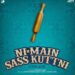 Ni Main Sass Kuttni