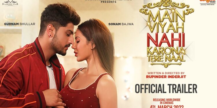 Main Viyah Nahi Karona Tere Naal Trailer