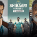 Shikaari 2 Web Series