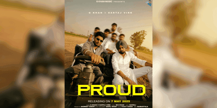 Proud by G Khan & Sartaj Virk