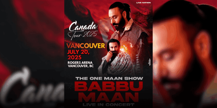 Babbu Maan Vancouver Concert 2025