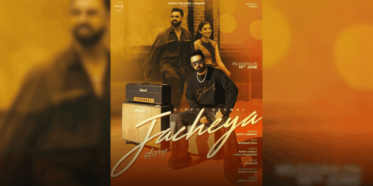 Jacheya by Gippy Grewal ft. Manhar Gill