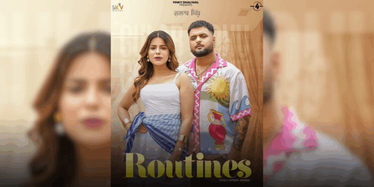 Gulab Sidhu’s Routines